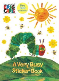 A Very Busy Sticker Book (The World of Eric Carle)