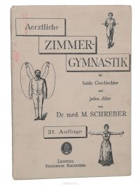 Aerztliche Zimmergymnastik fuer beide Geschlechter und jedes Alter