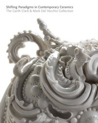 Shifting Paradigms in Contemporary Ceramics