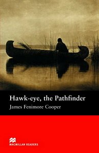  - «Macmillan Readers Beginner Hawk-eye, The Pathfinder»