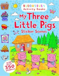 My Three Little Pigs: Sticker Scenes