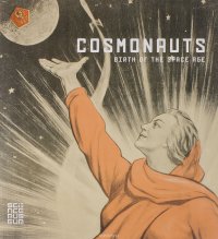 Cosmonauts Birth of the Space Age