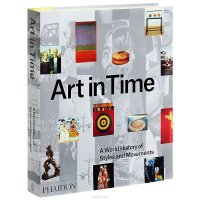 Art in Time: A World History of Styles and Movements