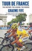 Tour de France: The History, the Legend, the Riders