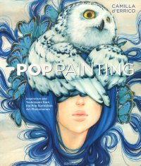 Pop Painting: Inspiration and Techniques from the Pop Surrealism Art Phenomenon