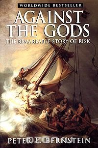 Against the Gods: The Remarkable Story of Risk