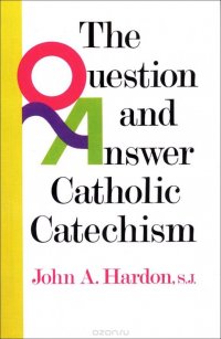 Questions & Answers Catholic Catechism