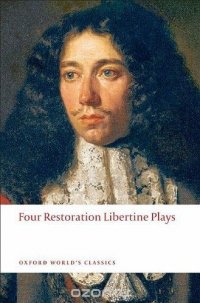 4 Restoration Libertine Plays