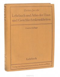 Lehrbuch und Atlas der Haut - und Geschlechtskrankheiten fuer praktische Aerzte und Studierende