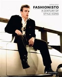 Fashionisto: A Century of Style Icons