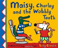 Maisy, Charley and the Wobbly Tooth