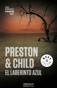 Lincoln Child, Douglas Preston - «El Laberinto Azul»