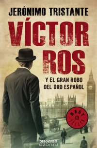 Victor Ros Y El Gran Robo Del Oro Espanol