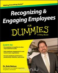 Recognizing and Engaging Employees For Dummies