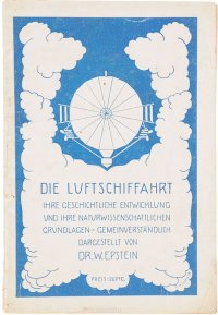 Die Luftschiffahrt: Ihre geschichtliche Entwicklung und ihre naturwissenschaftlichen Grundlagen