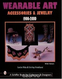 Wearable Art Accessories & Jewelry 1900-2000