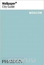 Wallpaper* City Guide Moscow 2014