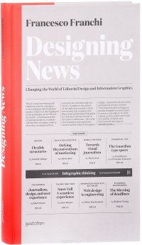 Designing News: Changing the World of Editorial Design and Information Graphics