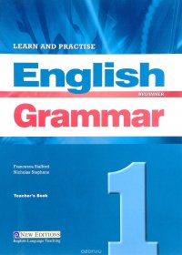 Learn and Practise English Grammar 1: Teachers Book