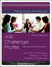 Job Challenge Profile: Learning from Work Experience, Participant Workbook Package (Includes the Workbook and Self Instrument) Revised