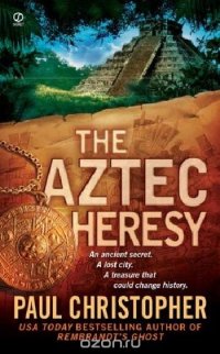 Aztec Heresy, The