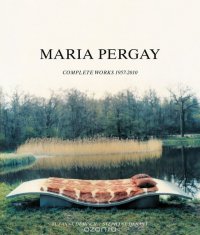 Maria Pergay: Complete Works