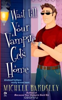 Wait Till Your Vampire Gets Home