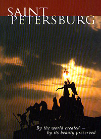 Saint Petersburg. By the world created - by its beauty preserved