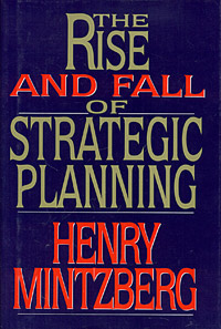 The Rise and Fall of Strategic Planning