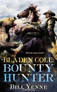 Bladen Cole: Bounty Hunter