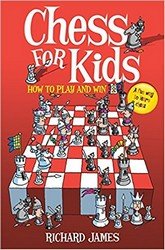 Chess for Kids: How to Play and Win