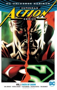 Superman: Action Comics Vol. 1: Path Of Doom (Rebirth)