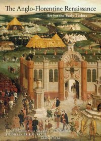 The Anglo-Florentine Renaissance - Art for the Early Tudors