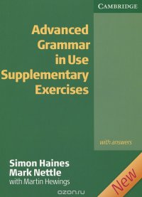 Simon Haines, Mark Nettle with Martin Hewings - «Advanced Grammar in Use Supplementary Exercises with Answers»