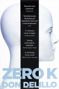 Zero K, DeLillo, Don