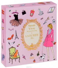 Savoir Vivre: The Art of Fine Living by Laduree