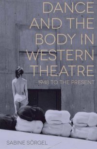 Dance and the Body in Western Theatre