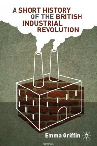 A Short History of the British Industrial Revolution