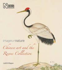 Chinese Art and the Reeves Collection (Images of Nature)