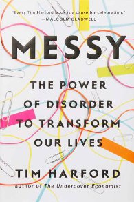 Messy: The Power of Disorder to Transform Our Lives