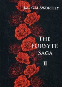 The Forsyte Saga. В 3 томах. Том 2 / Сага о Форсайтах. В 3 томах. Том 2