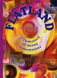 Flatland - a Romance of Many Dimensions