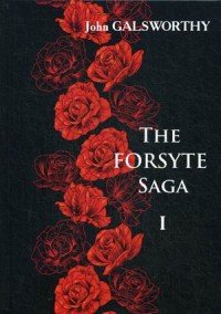 The Forsyte Saga. Volume 1