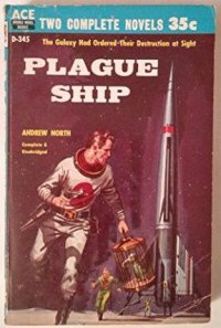 Andre Norton - «Plague Ship»