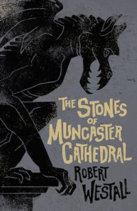 The Stones of Muncaster Cathedral