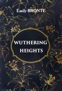 Wuthering Heights / Грозовой перевал