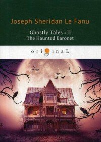 Ghostly Tales II: The Haunted Baronet