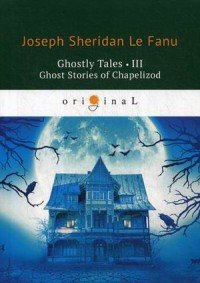 Ghostly Tales III: Ghost Stories of Chapelizod