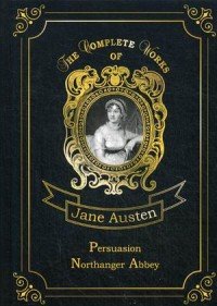 Persuasion & Northanger Abbey