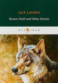 Brown Wolf and Other Stories